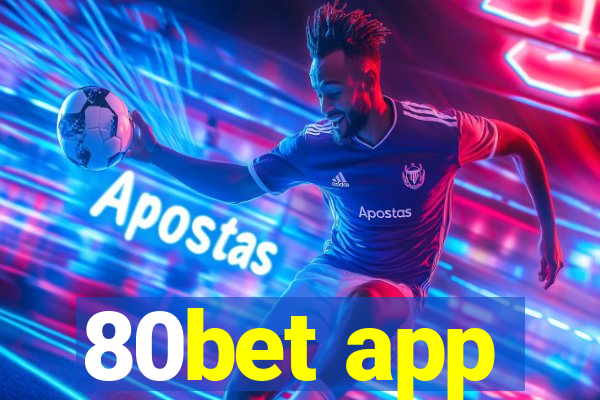 80bet app